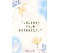 Unleash Your Potential - A Lined Notebook to Spark Your Ambitions: Journal with Inspiring Cover Design and 100 Lined Pages