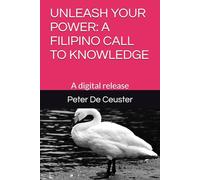 UNLEASH YOUR POWER: A FILIPINO CALL TO KNOWLEDGE: A digital release