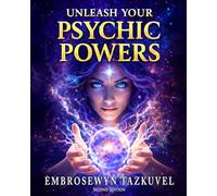 Unleash Your Psychic Powers (Psychic Awakening series)