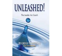 Unleashed!: The Leader As Coach