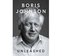 Unleashed: The No.1 Sunday Times Bestselling ‘Political Memoir of the Century'