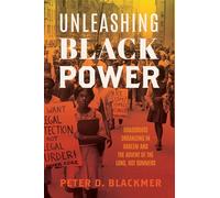 Unleashing Black Power: Grassroots Organizing in Harlem and the Advent of the Long, Hot Summers (Carter G. Woodson Institute Series)