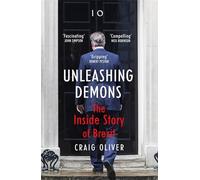 Unleashing Demons: The Inside Story of Brexit