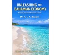Unleashing the Bahamian Economy: Breaking Structural Barriers to Growth