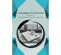 Unleashing Your Potential: A Journey of Personal Growth and Development