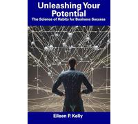 Unleashing Your Potential: The Science of Habits for Business Success