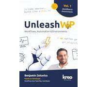 UnleashWP - Vol. 1: Workflows, Automation & Environments - Strategies for Professional WordPress Projects (English, Hardcover Edition)