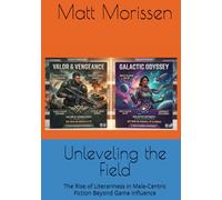 Unleveling the Field: The Rise of Literariness in Male-Centric Fiction Beyond Game Influence