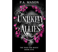 Unlikely Allies: An inter-realm urban fantasy series (The War for Magic)