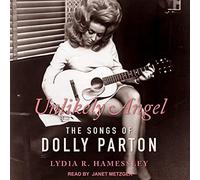 Unlikely Angel: The Songs of Dolly Parton