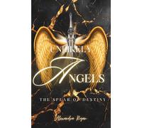 Unlikely Angels: The Spear of Destiny: 1