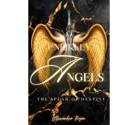 Unlikely Angels: The Spear of Destiny