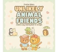 Unlikely Animal Friends Coloring Book: Bold & Easy Kawaii Animal Pairs for Relaxation and Fun: Cute Kawaii Animal Pairs to Color: Cat & Bear, Panda & ... Elephant & Hyena, Turtle & Dolphin, and More!