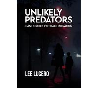 Unlikely Predators: Case Studies in Female Predation