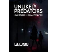 Unlikely Predators: Case Studies in Female Predation
