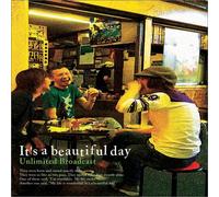 Unlimited Broadcast - It'S A Beautiful Day(Ltd.Release)