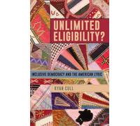 Unlimited Eligibility?: Inclusive Democracy and the American Lyric (SUNY series in Multiethnic Literatures)