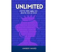 Unlimited: What the Bible Really Says About the Role of Women