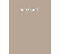 Unlined Notebook: Large 8.5 x 11 inches Blank Journal with 112 Pages for Writing, Sketching, Note Taking, School, Office and Everyday Use. (Warm Greige)