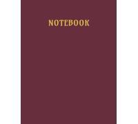 Unlined Notebook: Large 8.5 x 11 inches Blank Journal with 112 Pages for Writing, Sketching, Note Taking, School, Office and Everyday Use. (Royal Burgundy)