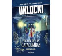 Unlock! Escapa de las catacumbas: Los locos del escape (LITERATURA JUVENIL - Narrativa juvenil)