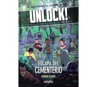 Unlock! Escapa del cementerio: Los locos del escape (LITERATURA INFANTIL - Narrativa infantil)