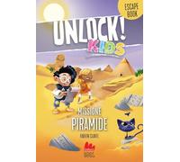 Unlock! kids. Missione Piramide (Libri gioco)