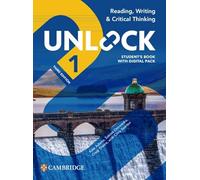 Unlock Level 1 Reading, Writing and Critical Thinking Student`s Book with Digita