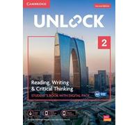Unlock Level 2 Reading, Writing and Critical Thinking Student`s Book with Digita (2022)