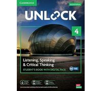 Unlock Level 4 Listening, Speaking and Critical Thinking Student's Book with Digital Pack