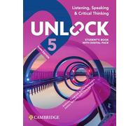 Unlock Level 5 Listening, Speaking and Critical Thinking Student`s Book with Dig