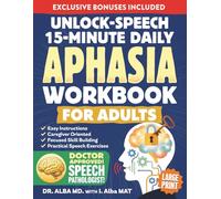 Unlock-Speech: 15-Minute Daily Aphasia Workbook for Adults: Doctor Approved & SLP Reviewed Stroke Recovery; Large Print Speaking Practice, Tracing & ... Rubrics and Student Self-Assessments.