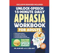 Unlock-Speech: 15-Minute Daily Aphasia Workbook for Adults: Doctor Approved & SLP Reviewed Stroke Recovery; Large Print Speaking Practice, Tracing & ... Rubrics and Student Self-Assessments.
