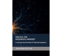 UNLOCK THE ENGINEER'S MINDSET: A Journey into the Mind of Talented Engineers