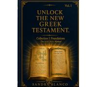 Unlock the Greek New Testament Vol. 1: he Koine Greek Puzzle Workbook: crosswords, word searches, and a devotional on Romans 1-5 · A.K.E.R.A. Method · Large Print
