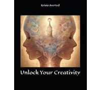 Unlock Your Creativity