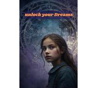 Unlock Your Dreams: A Guided Journal for Dream Recording & Interpretation: Your Journey to Self-Discovery Through Dreams