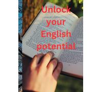 Unlock your English potential: The foundation of English mastery