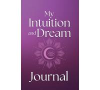 Unlock Your Inner Wisdom | Intuition and Dream Journal | Guided Journal | 90 Days | 3 Pages a Day