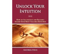 Unlock Your Intuition by Andrea Hess(2007-09-30)