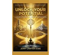 Unlock Your Potential: A Guide to Productivity, Mindfulness, and Goal Setting (Success & Mindfulness Mastery Series)