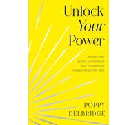 Unlock Your Power: Success is within reach for 2026 with this new self-help guide to breaking your inner limits and rewriting your future in just 7 powerful, practical steps
