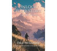 Unlock Your Story: The Trail Guide