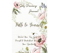 Unlock Your True Self: 100 Prompts to Understand Yourself and Your Creativity: A Guided Journal to Explore Your Relationships with Yourself and Your Creative Self