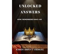 Unlocked Answers: How I Remembered Who I Am