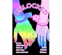 Unlocked: Seven Titillating Tales of Gay Trans Love and Lust