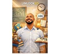 UNLOCKED - Shalon Rocha: Reprograme o seu cérebro, supere os seus medos e travas e aprenda um idioma de uma vez por todas.