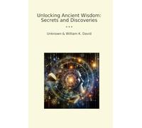Unlocking Ancient Wisdom: Secrets and Discoveries (Classic Bundles)