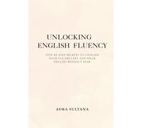 Unlocking English Fluency: Step-by-Step Secrets to Upgrade Your Vocabulary and Speak English Without Fear
