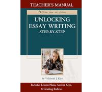 Unlocking Essay Writing Step-by-Step: Teacher's Manual